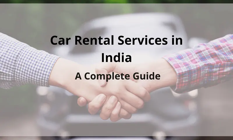 Understanding Car Rental Services in India