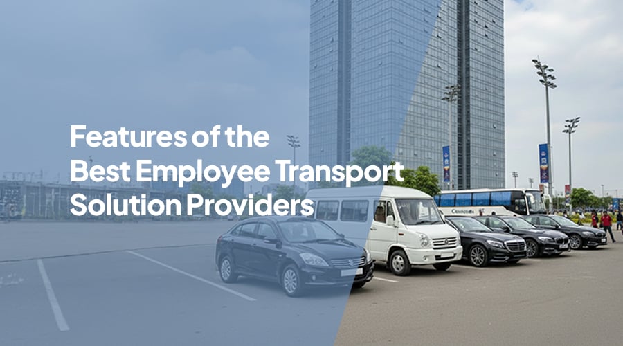 Features of the Best Employee Transport Solution Providers
